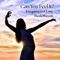 Can You Feel It - Frequency of Love